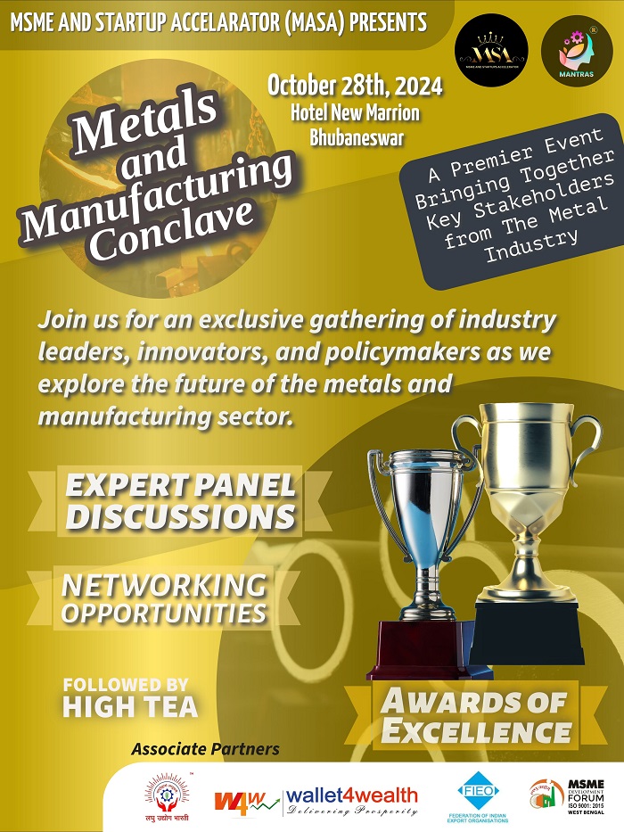 Metals and Manufacturing Conclave Bhubaneswar - 28th October